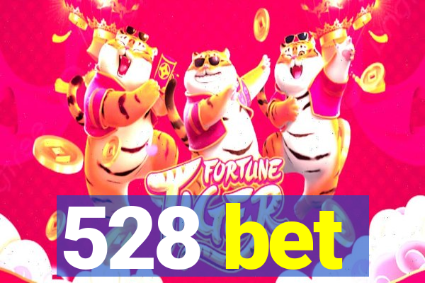 528 bet